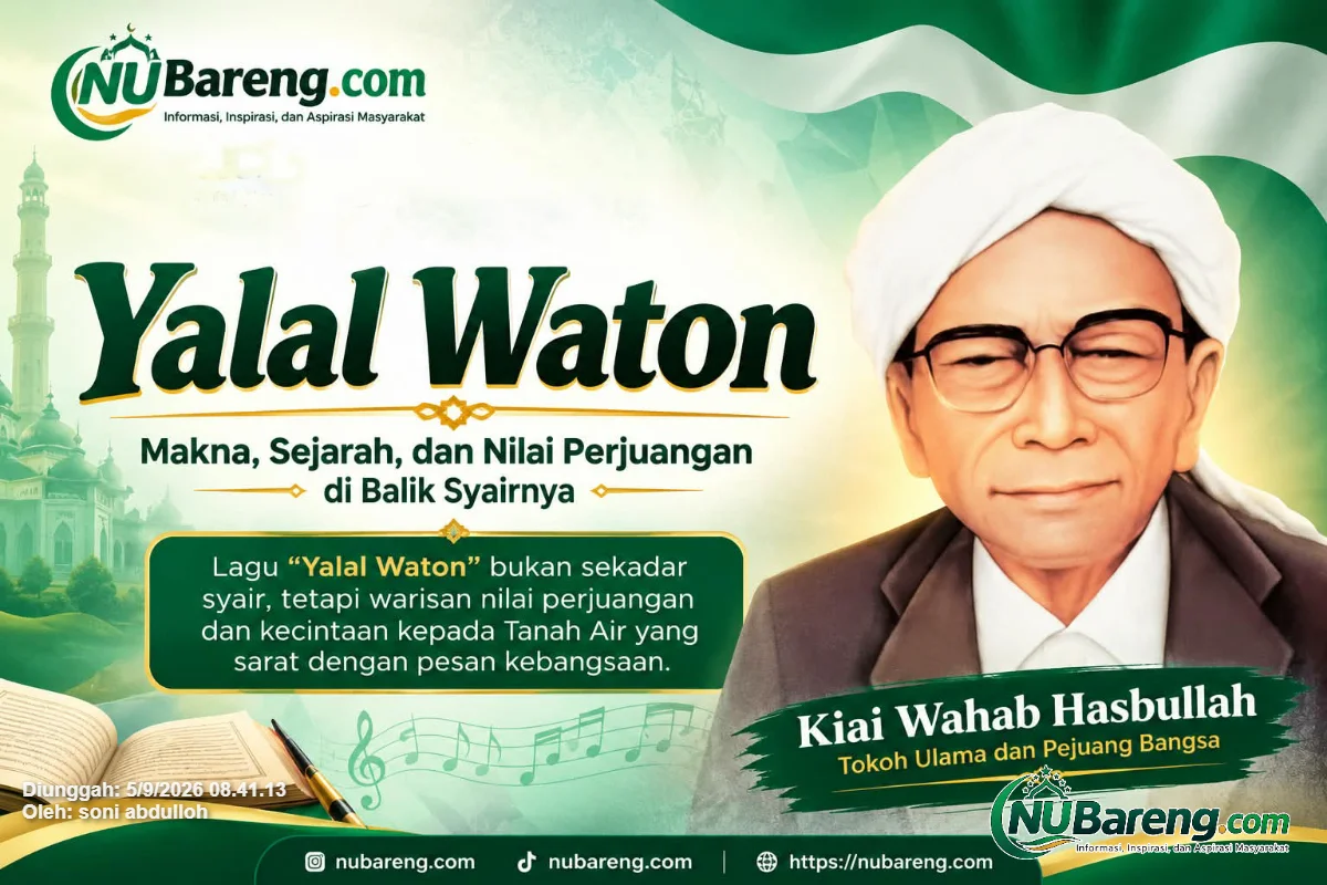 Menggetarkan Jiwa! Inilah Lirik Lengkap Ya Lal Wathon, Lagu Kebangsaan NU Karya KH Wahab Chasbullah yang Lahir di Jombang